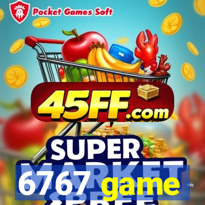 6767 game